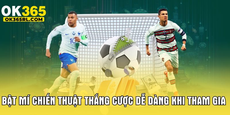 Bật mí chiến thuật thắng cược dễ dàng khi tham gia Bật mí chiến thuật thắng cược dễ dàng khi tham gia