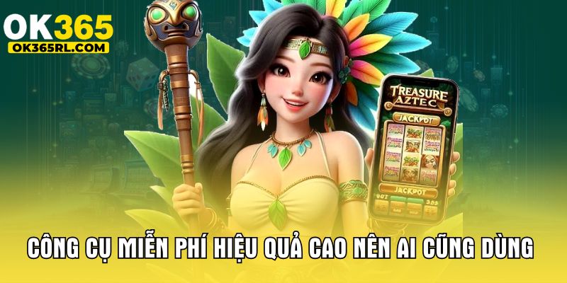 Công cụ miễn phí hiệu quả cao nên ai cũng dùng Công cụ miễn phí hiệu quả cao nên ai cũng dùng