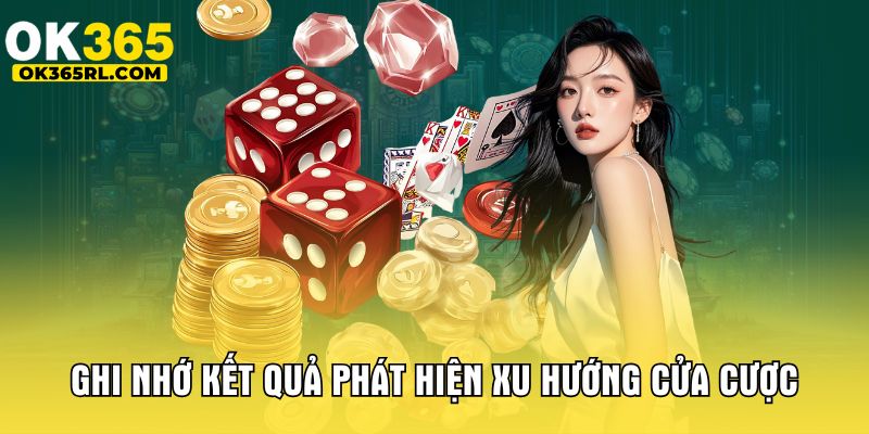 Ghi nhớ kết quả phát hiện xu hướng cửa cược Ghi nhớ kết quả phát hiện xu hướng cửa cược