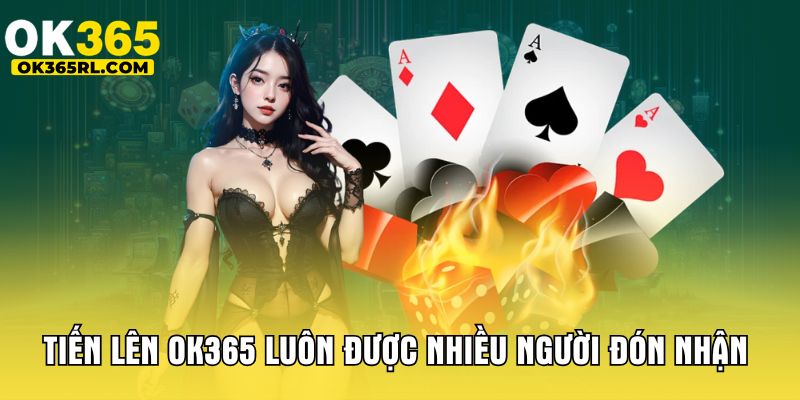 Tiến lên OK365 luôn được nhiều người đón nhận Tiến lên OK365 luôn được nhiều người đón nhận