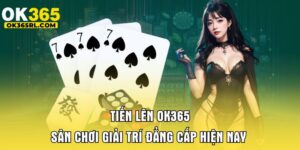 Tiến Lên OK365