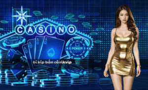 Bí kíp bắn cá Rikvip